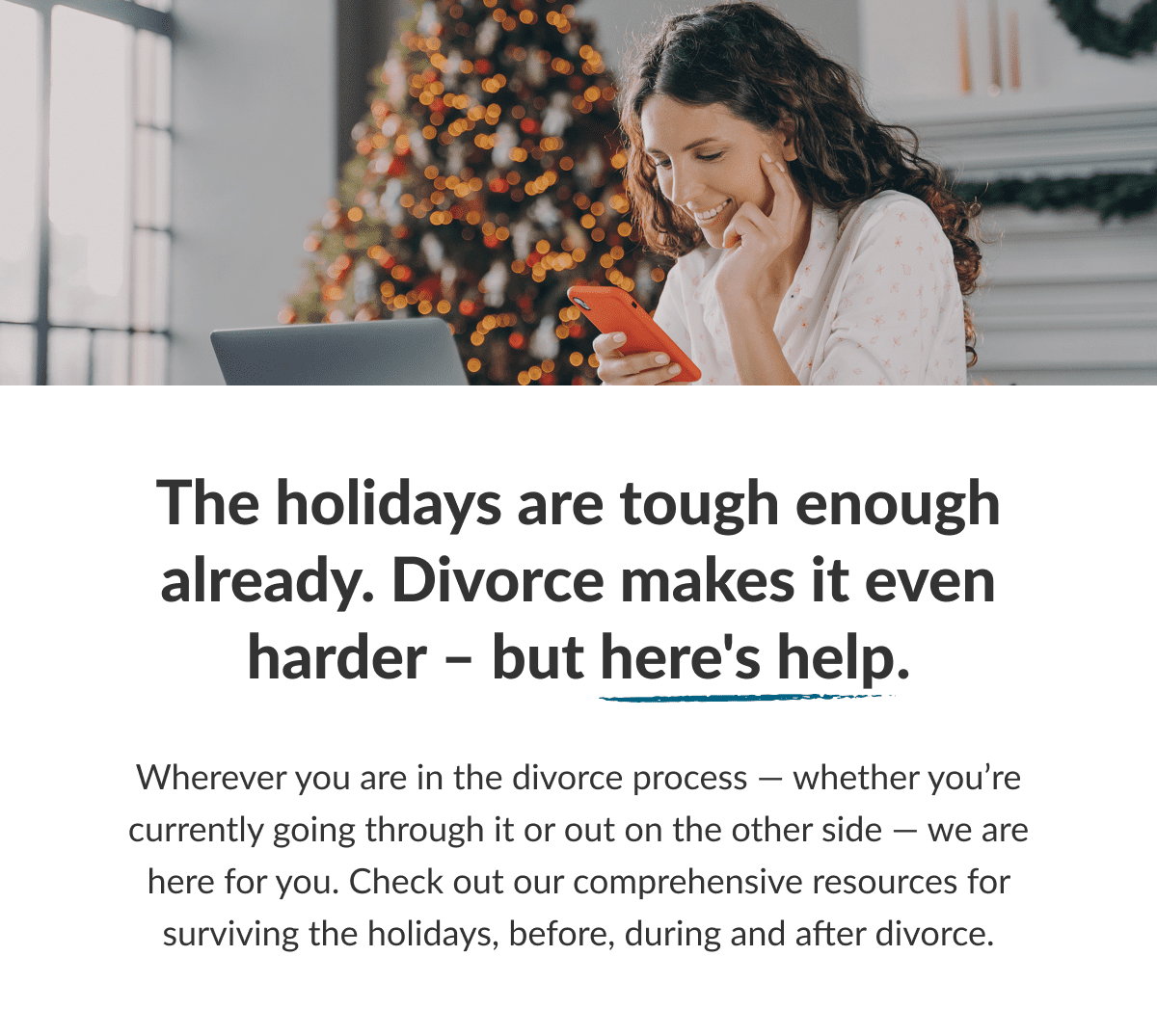 Surviving the holidays before, during, and after divorce